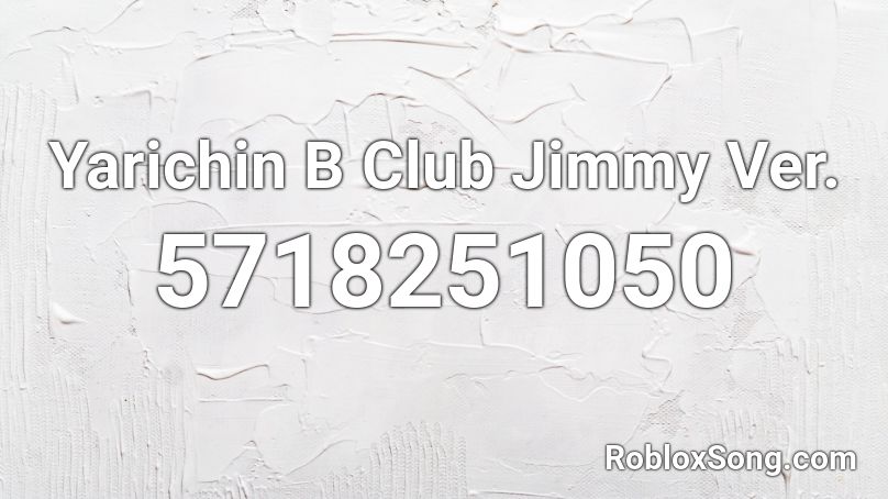 Yarichin B Club Jimmy Ver. Roblox ID
