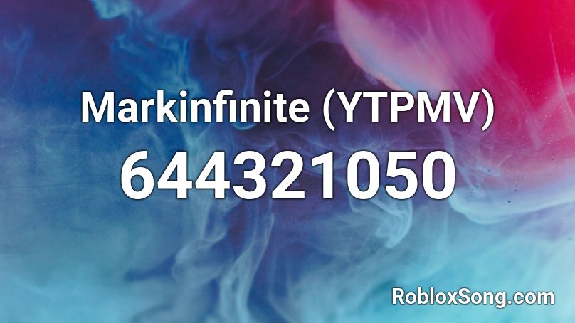 Markinfinite (YTPMV) Roblox ID