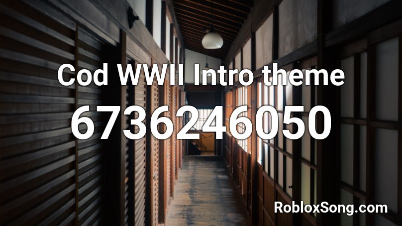 Cod WWII Intro theme Roblox ID