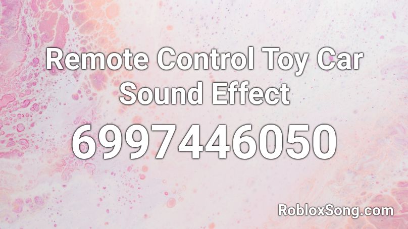 Remote Control Toy Car Sound Effect Roblox ID
