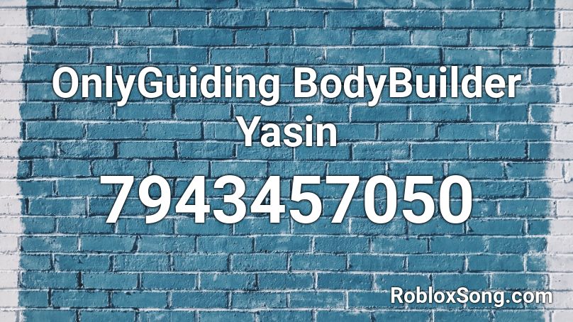 OnlyGuiding BodyBuilder Yasin Roblox ID