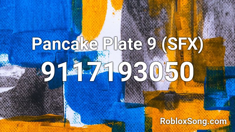 Pancake Plate 9 (SFX) Roblox ID