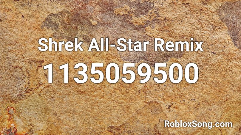 Shrek All-Star Remix Roblox ID