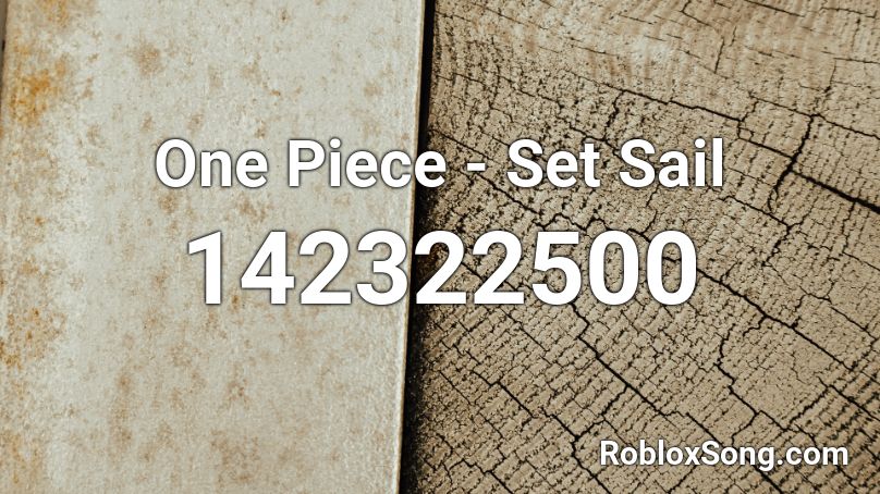 One Piece - Set Sail Roblox ID