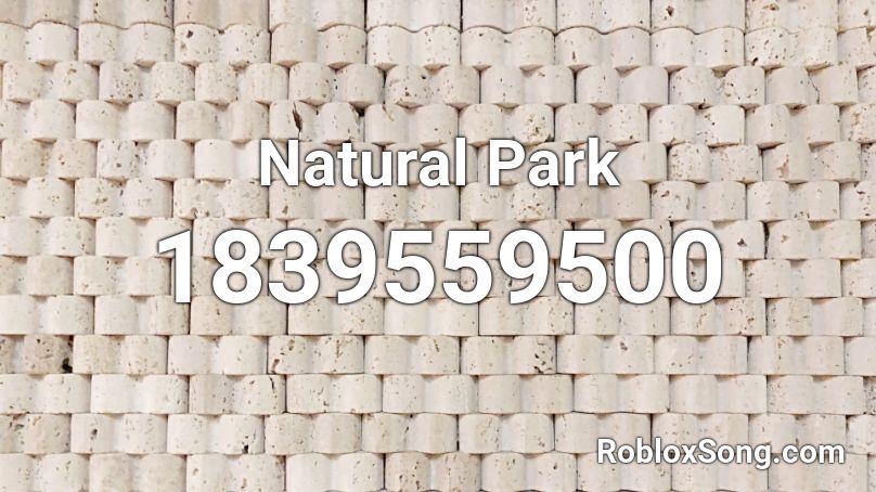 Natural Park Roblox ID