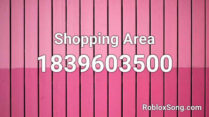 Shopping Area Roblox ID