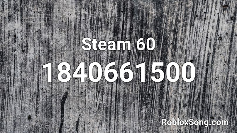 Steam 60 Roblox ID