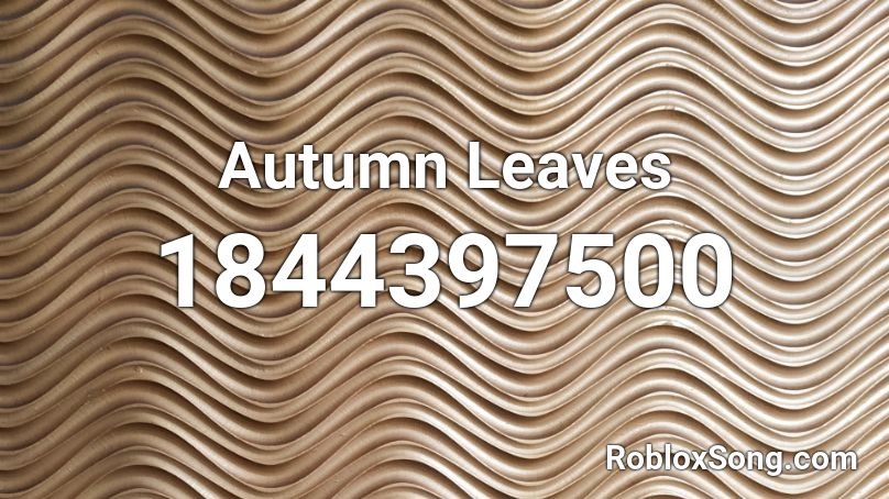 Autumn Leaves Roblox ID