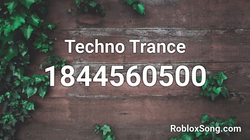 Techno Trance Roblox ID