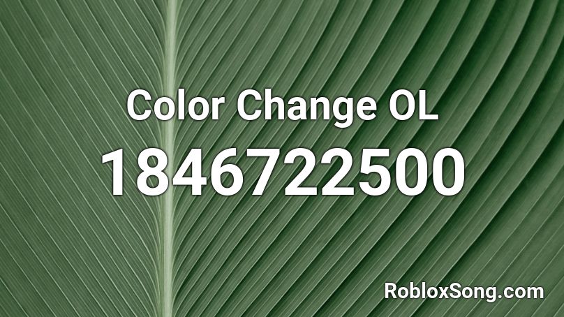 Color Change OL Roblox ID