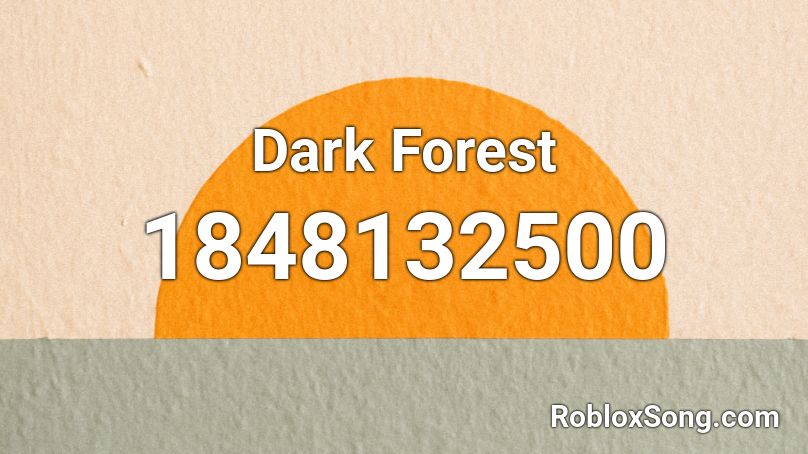 Dark Forest Roblox ID