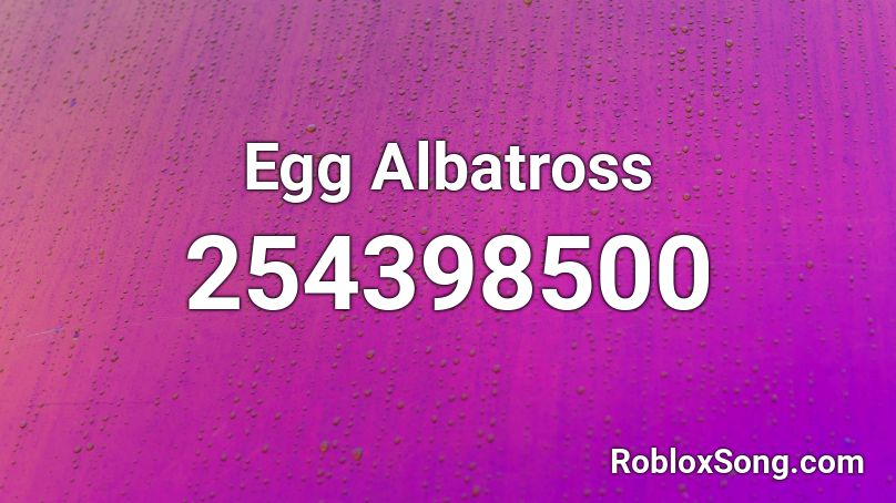 Egg Albatross Roblox ID