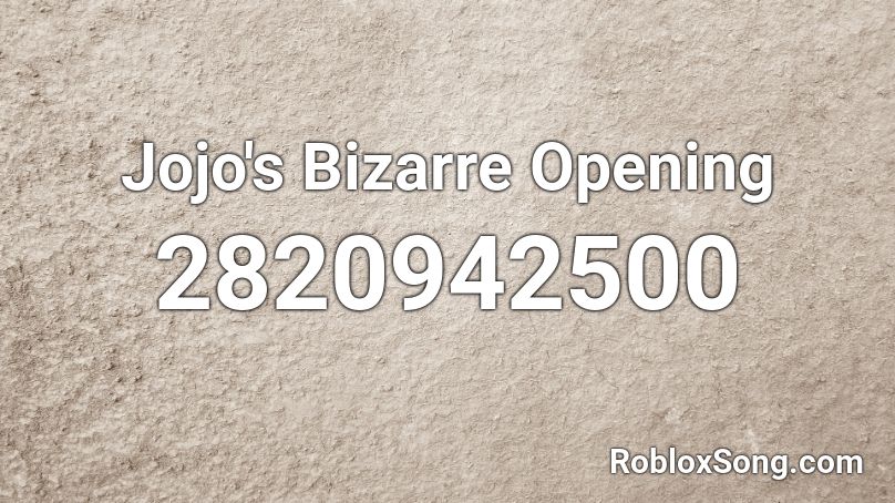 Jojo's Bizarre Opening Roblox ID