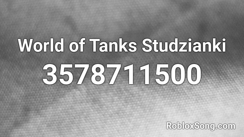 World of Tanks Studzianki Roblox ID