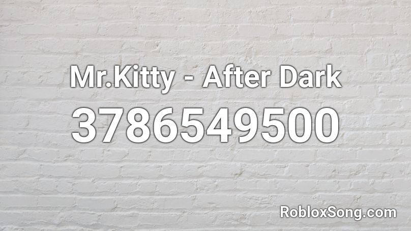 Mr.Kitty - After Dark Roblox ID