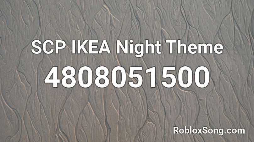 SCP IKEA Night Theme Roblox ID