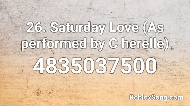 6. Saturday Love Roblox ID