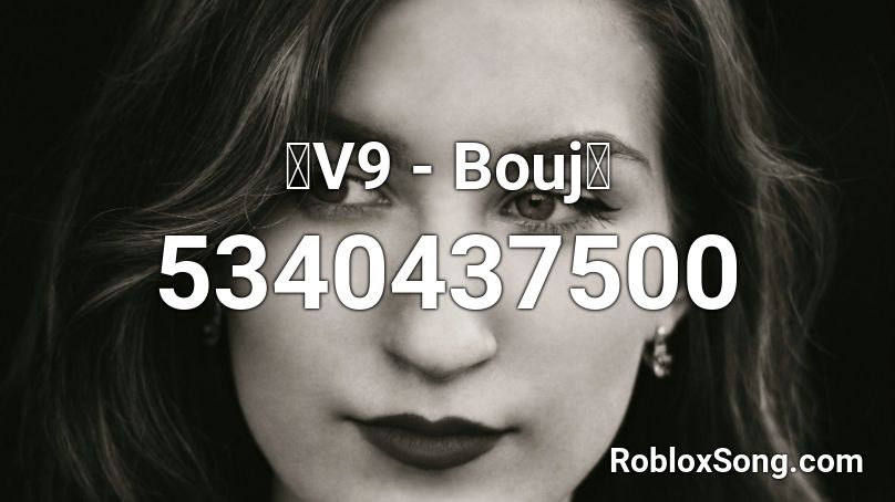 🔥V9 - Bouj🔥 Roblox ID