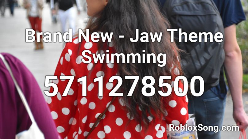 Brand New Jaw Theme Swimming Roblox Id Roblox Music Codes - jaws theme roblox id