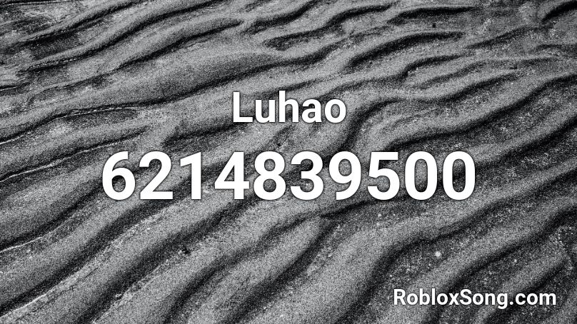 Luhao Roblox ID