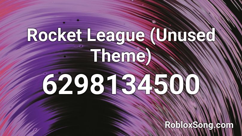 Rocket League (Unused Theme) Roblox ID