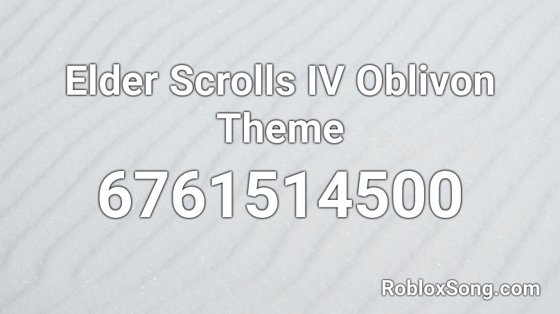 Elder Scrolls IV Oblivon Theme Roblox ID