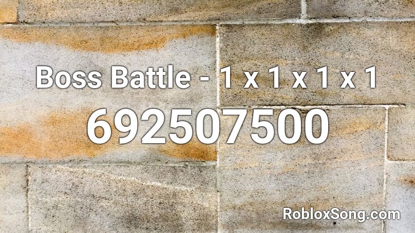 Boss Battle - 1 x 1 x 1 x 1 Roblox ID