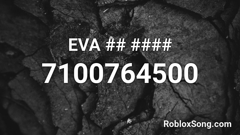 EVA ## #### Roblox ID