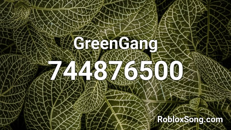 GreenGang Roblox ID
