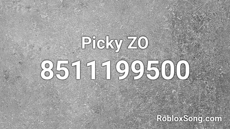 Picky ZO  Roblox ID