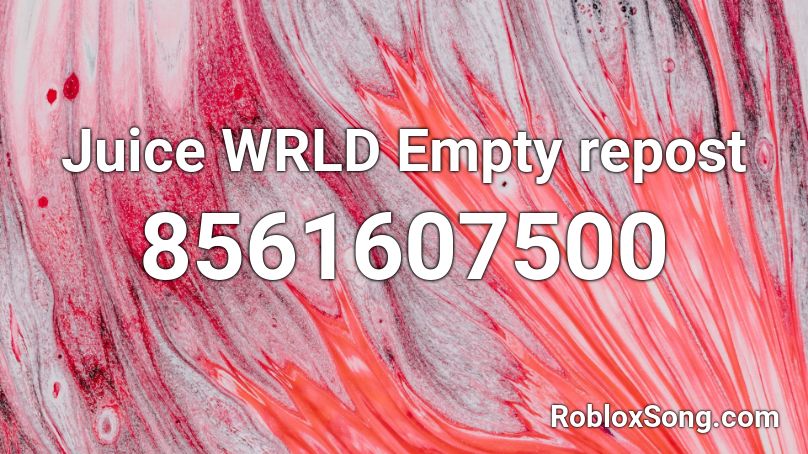 Juice WRLD Empty repost Roblox ID