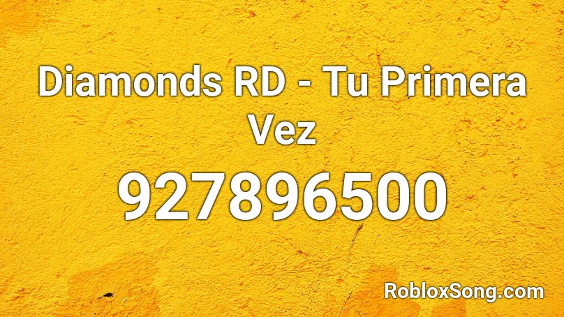 Diamonds RD - Tu Primera Vez Roblox ID