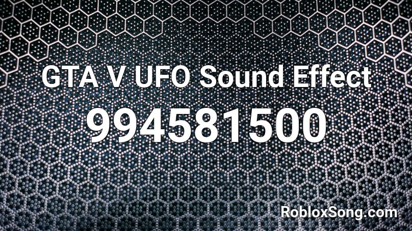 GTA V UFO Sound Effect Roblox ID