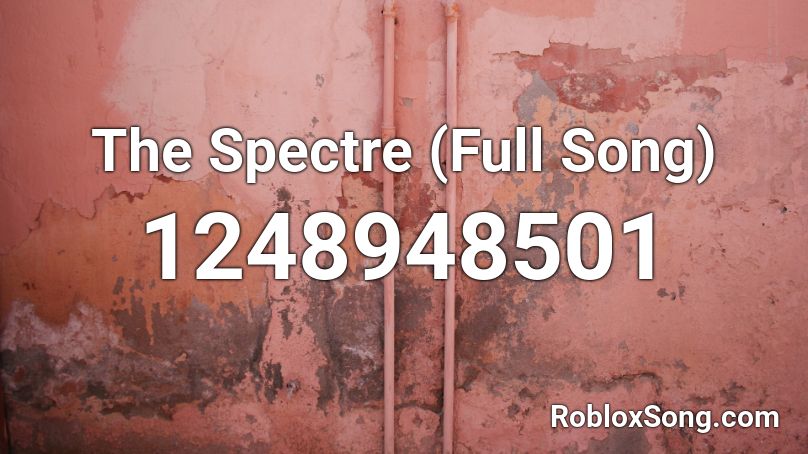 The Spectre Full Song Roblox Id Roblox Music Codes - spectre id roblox