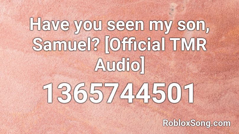 Have you seen my son, Samuel? (Albert) Roblox ID