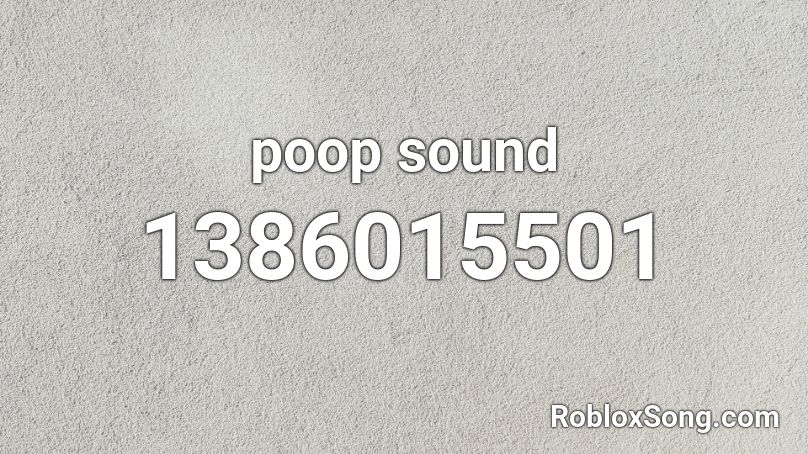 poop sound Roblox ID