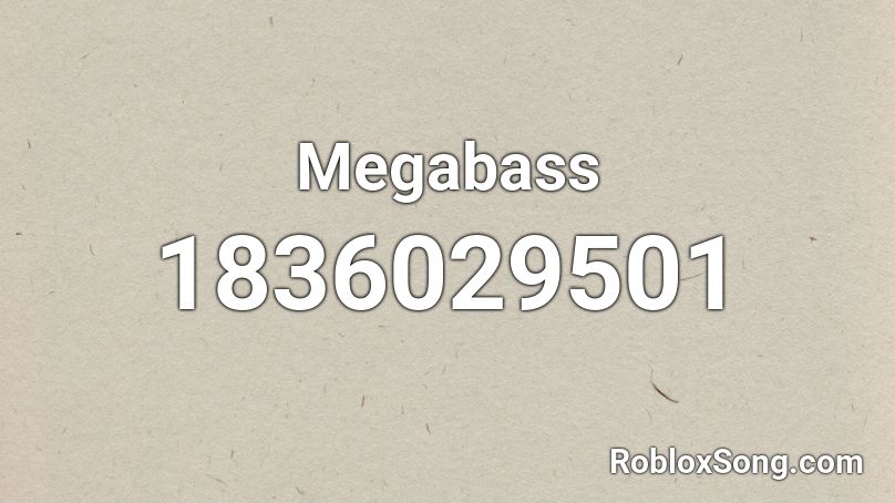 Megabass Roblox ID