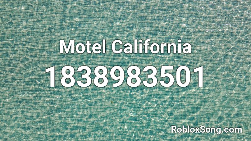 Motel California Roblox ID