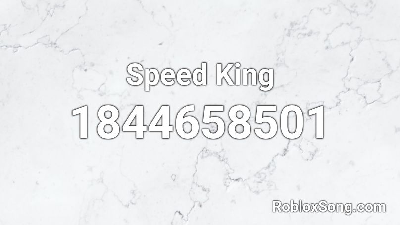 Speed King Roblox ID