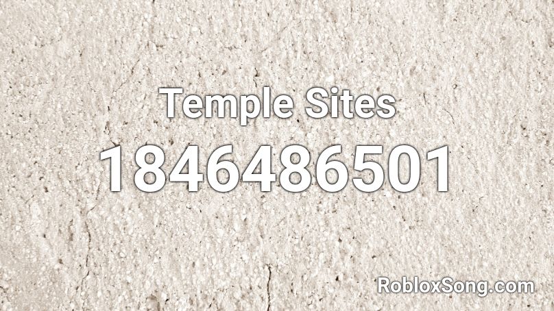 Temple Sites Roblox ID