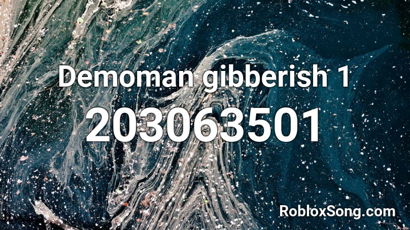 Demoman gibberish 1 Roblox ID