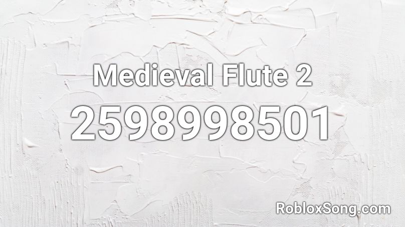 Medieval Flute 2 Roblox ID