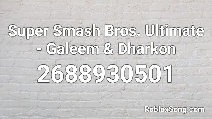 Super Smash Bros. Ultimate - Galeem & Dharkon Roblox ID