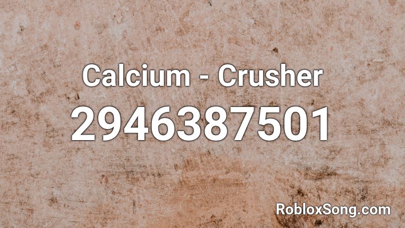 Calcium - Crusher Roblox ID