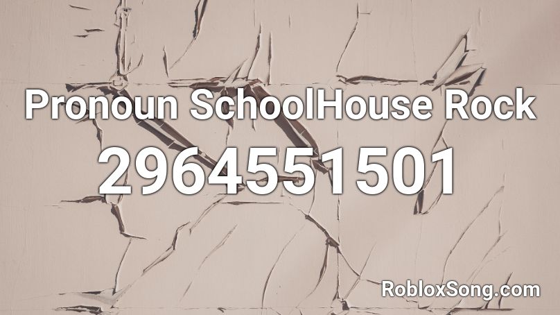 Pronoun SchoolHouse Rock Roblox ID