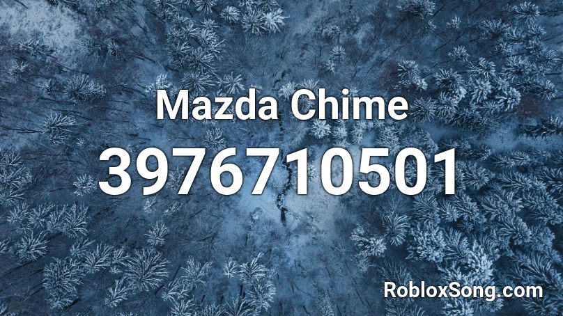 Mazda Chime Roblox ID