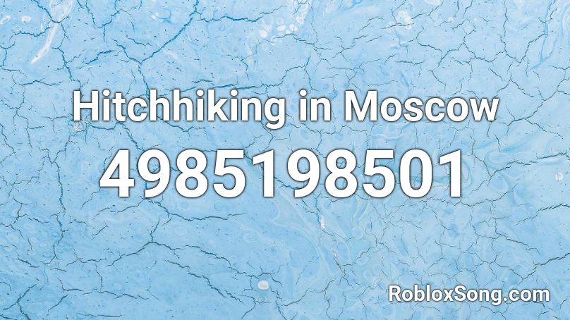 Hitchhiking in Moscow Roblox ID