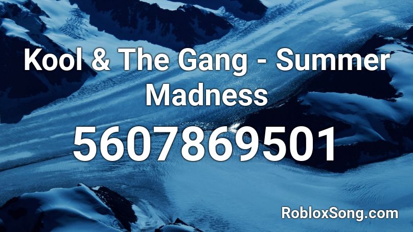 Kool & The Gang - Summer Madness Roblox ID