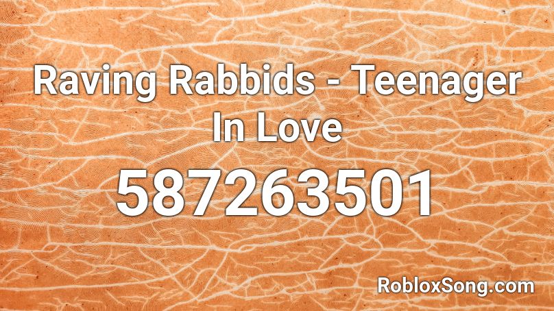 Raving Rabbids Teenager In Love Roblox Id Roblox Music Codes - milk and cookies roblox song lyrics
