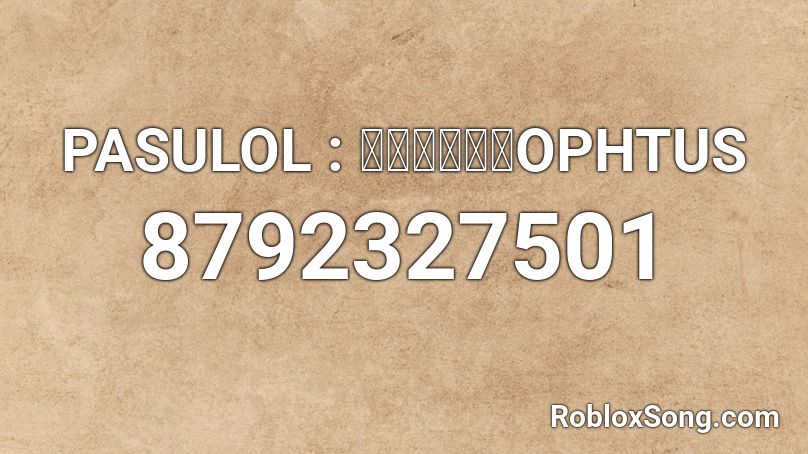 PASULOL : กับตันOPHTUS Roblox ID
